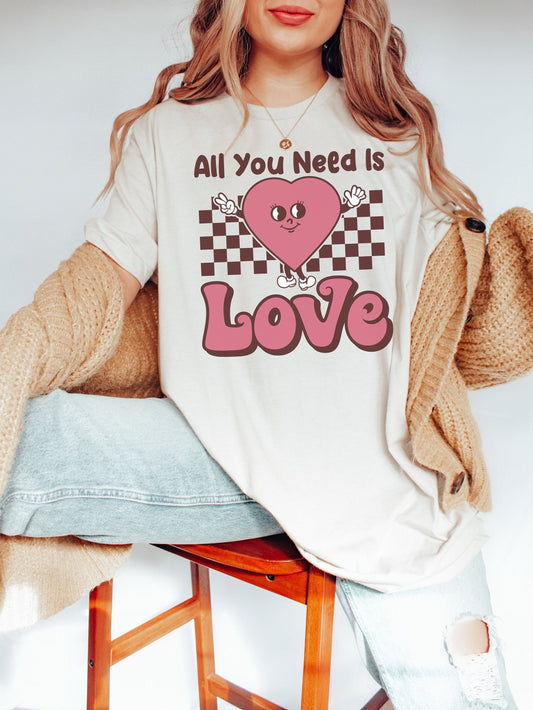 All You Need is Love T-Shirt